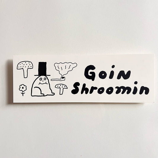 Goin Shroomin' bumper sticker