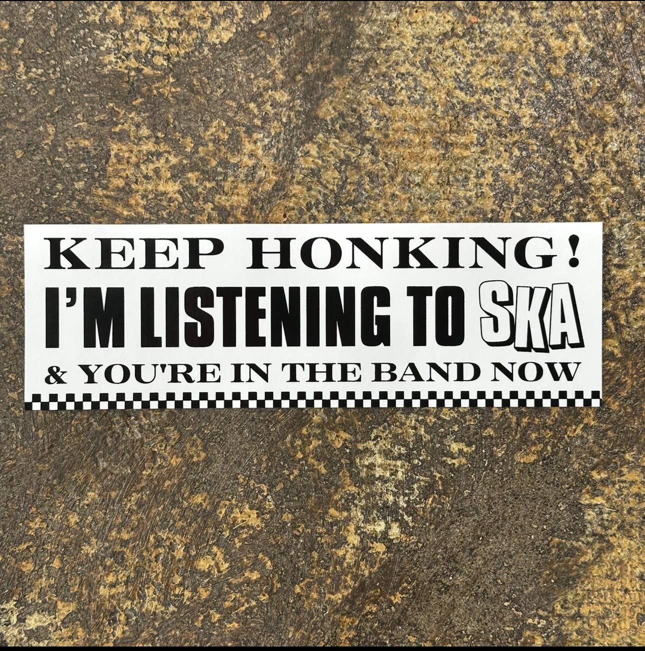 Keep Honking I'm Listening To Ska bumper sticker