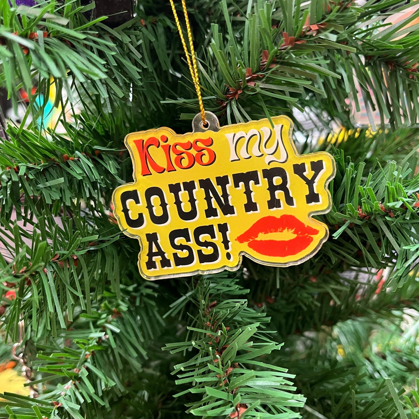 Kiss My Country Ass Ornament