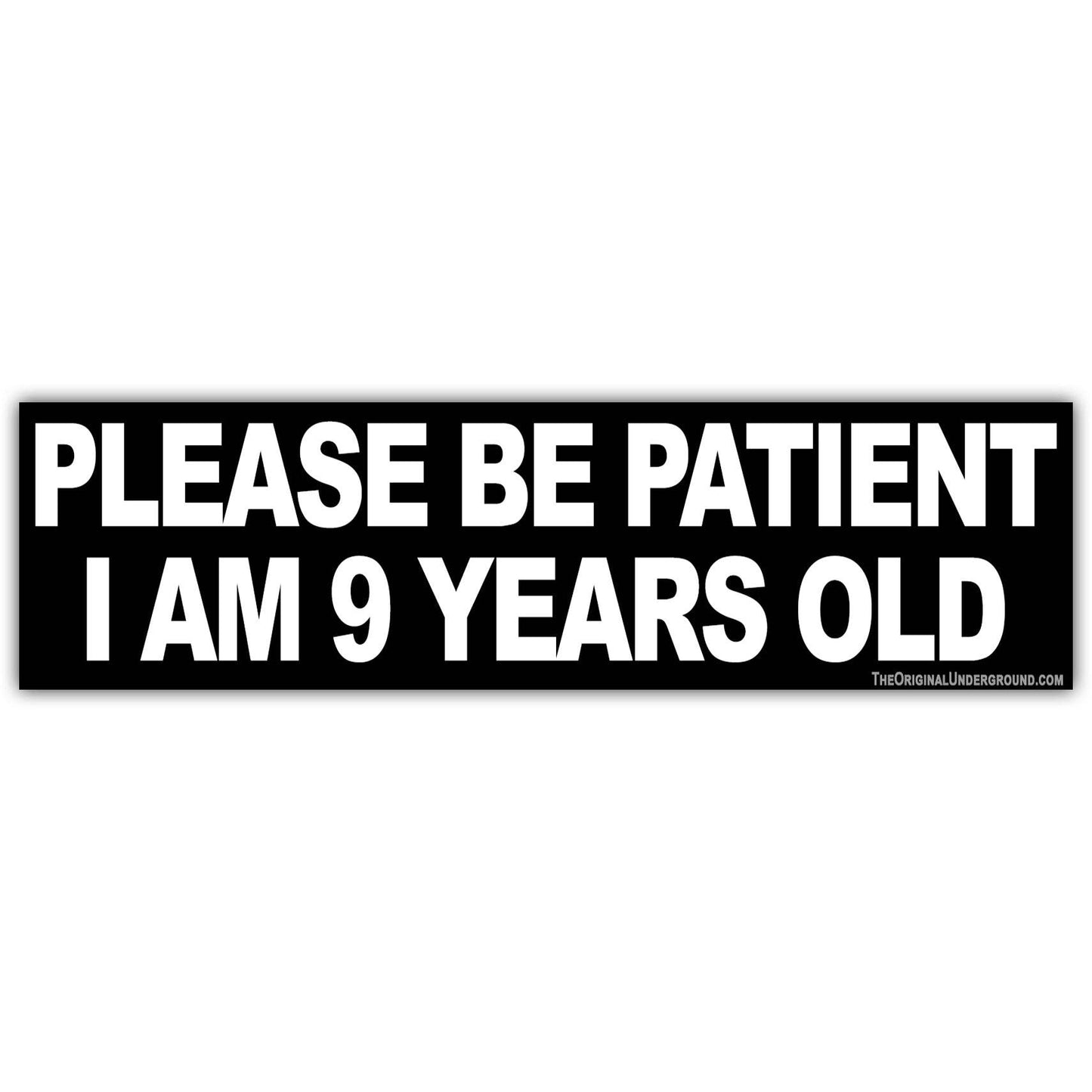 Please Be Patient Sticker