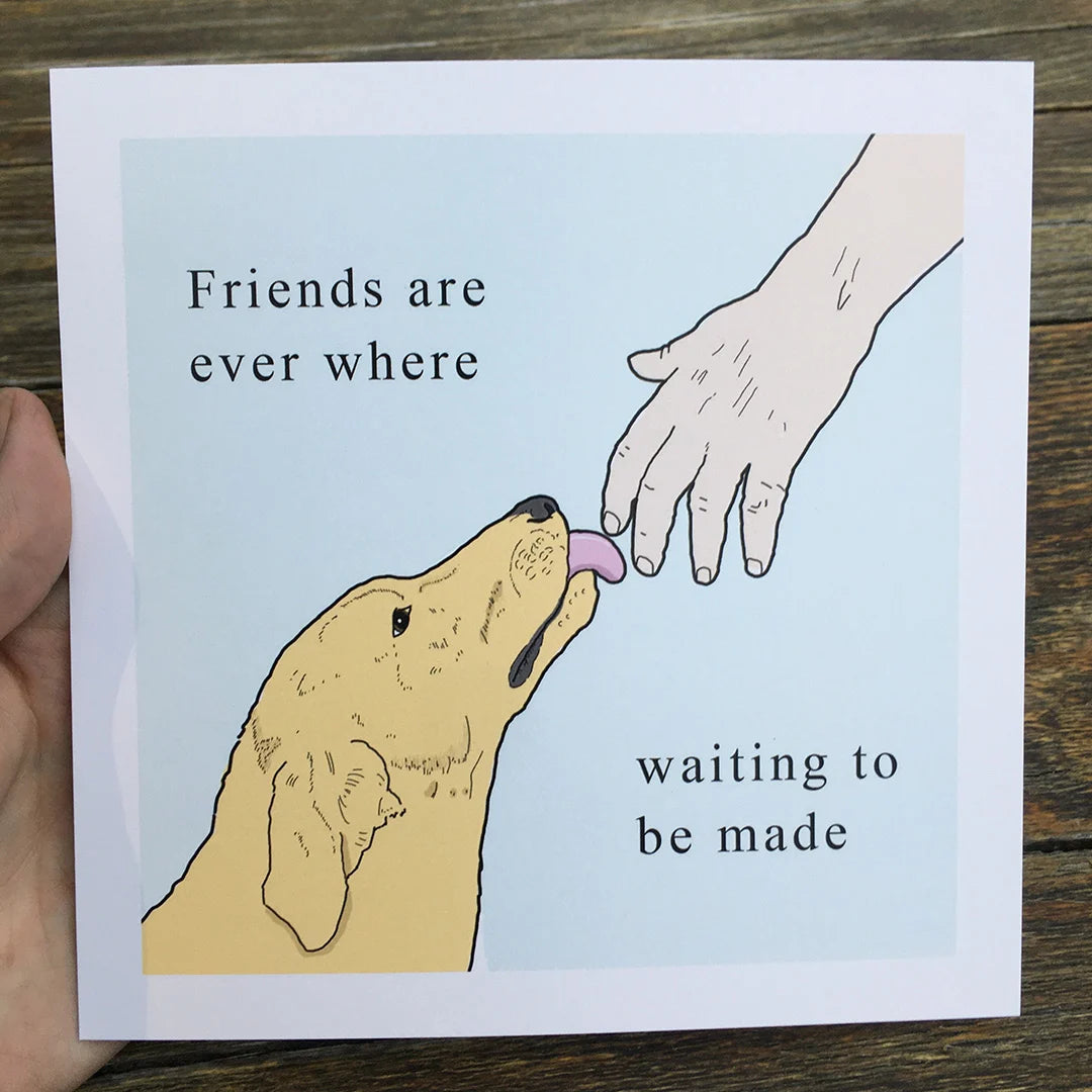 Friends Are Ever Where 7x7"