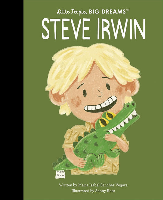 Little People, Big Dreams: Steve Irwin book