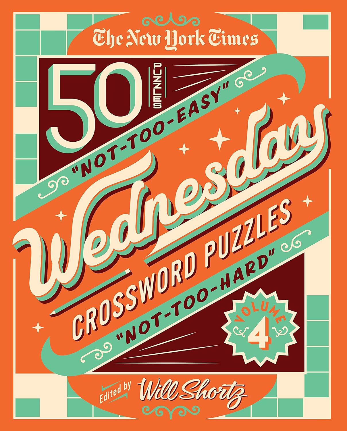 NY Times Not Too Easy, Not Too Hard Series: Wednesday Crosswords Vol. 4