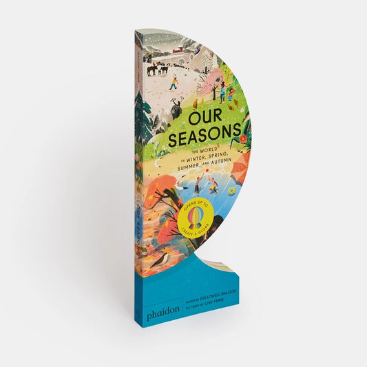 Our Seasons: The World in Winter, Spring, Summer, and Autumn book
