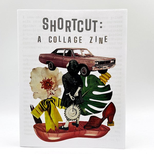 Shortcut: A Collage Zine