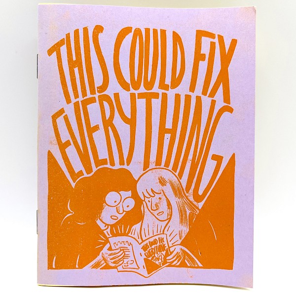 This Could Fix Everything Zine