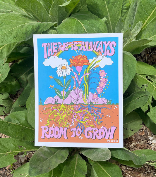 There is Always Room to Grow print