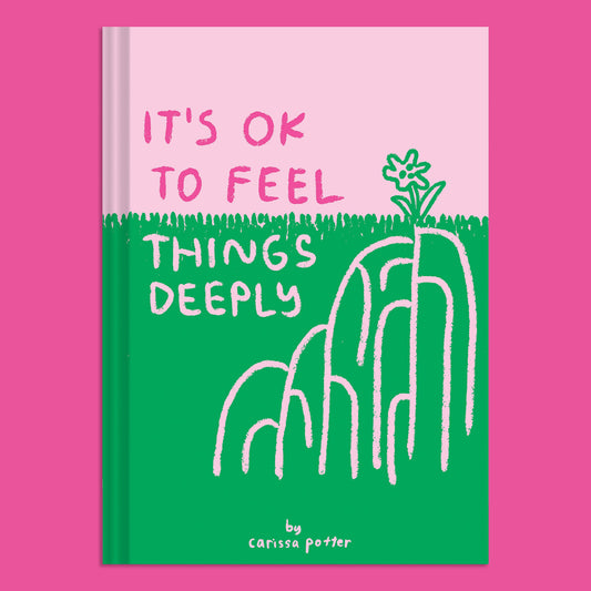 It's Ok To Feel Things Deeply Book