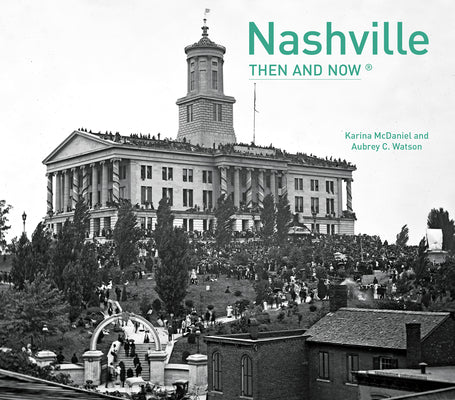Nashville Then And Now