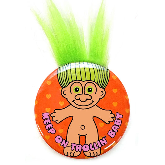Keep On Trollin' Baby Magnet