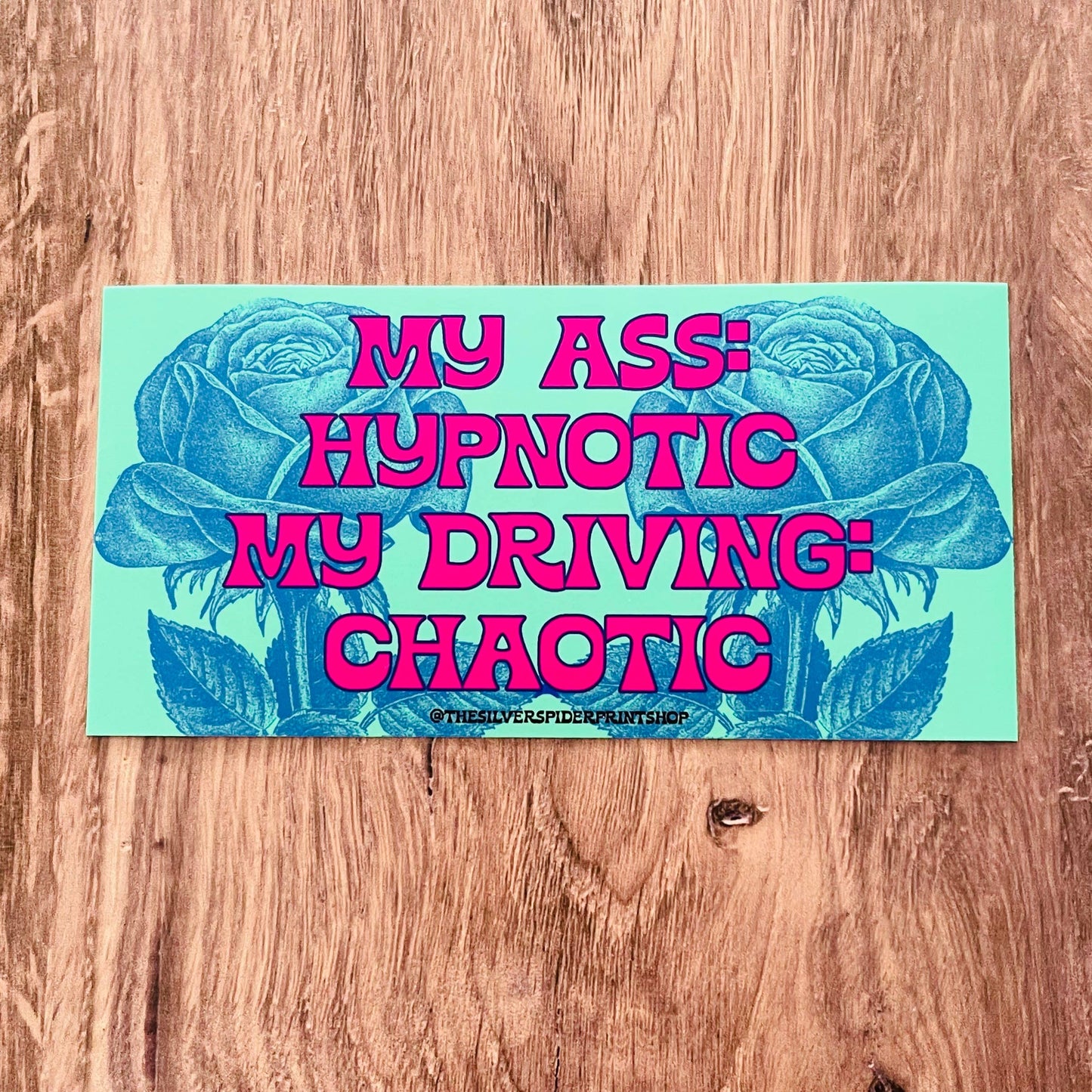 My Ass: Hypnotic Bumper Sticker