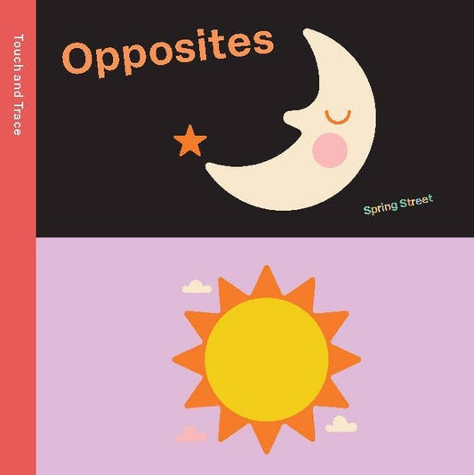 Touch and Trace: Opposites board book