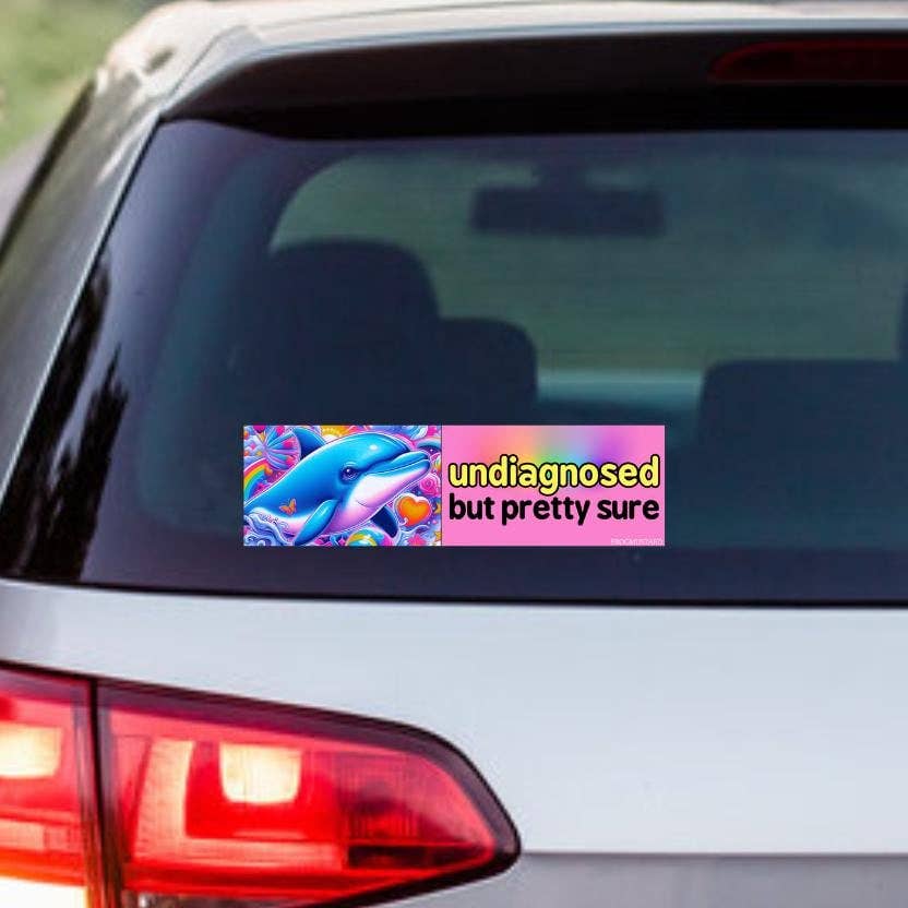 Undiagnosed Bumper Sticker
