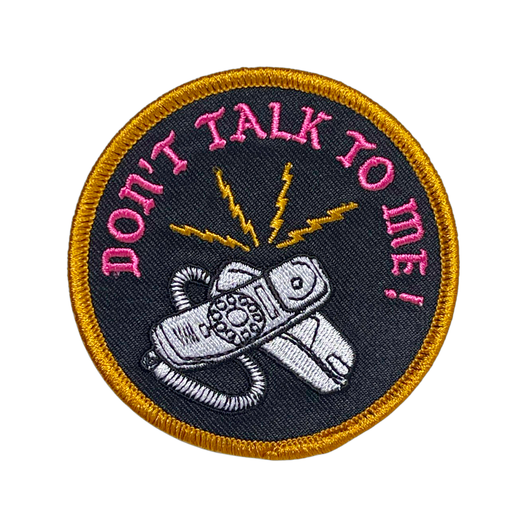 Don't Talk To Me! Patch