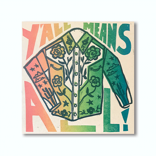 Y'all Means All Print