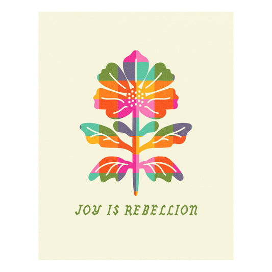 Joy is Rebellion Riso Print: 11x14