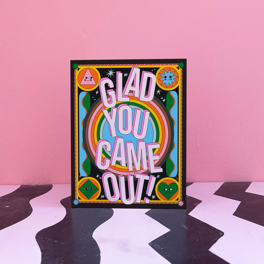Glad You Came Out card