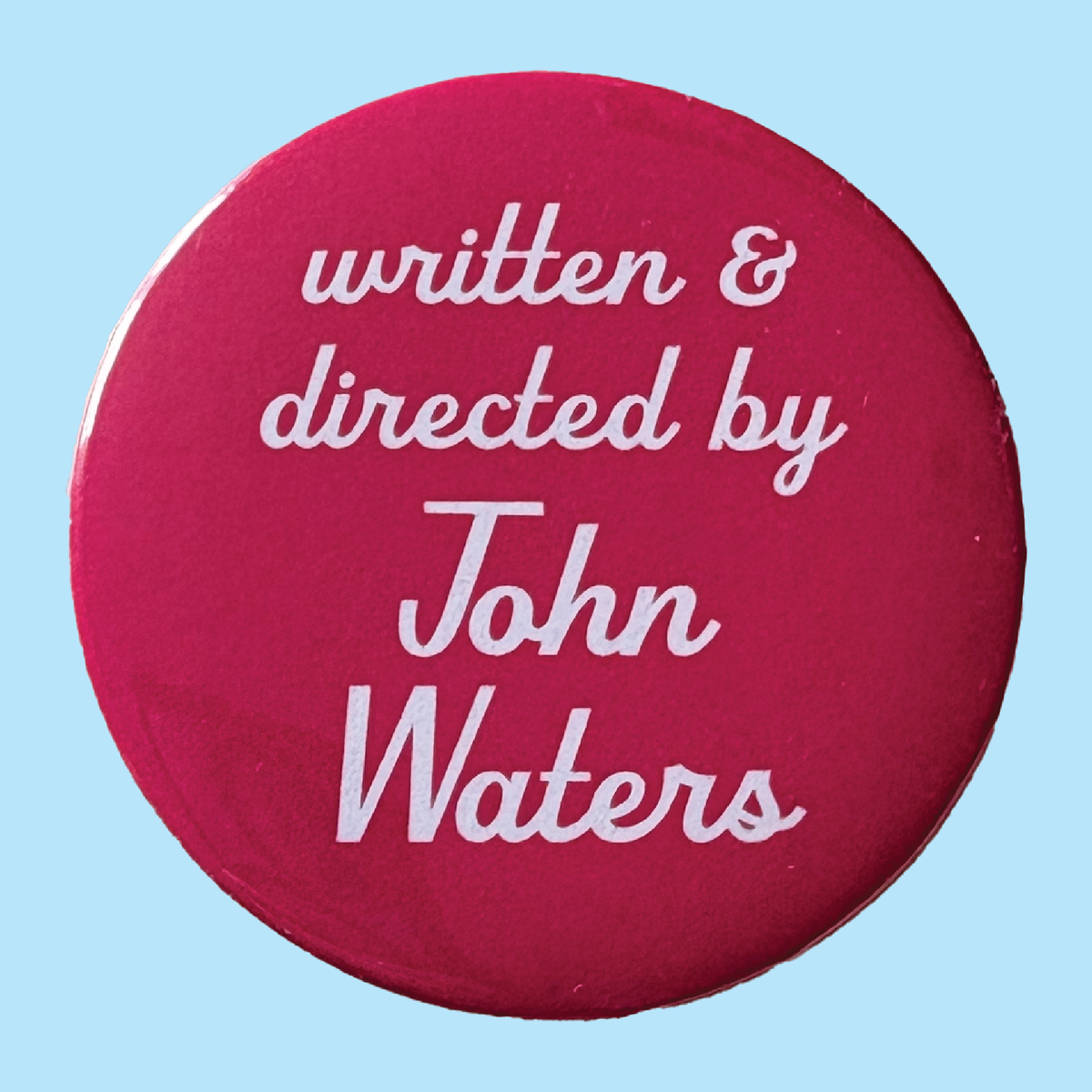 John Waters 2.25" Button
