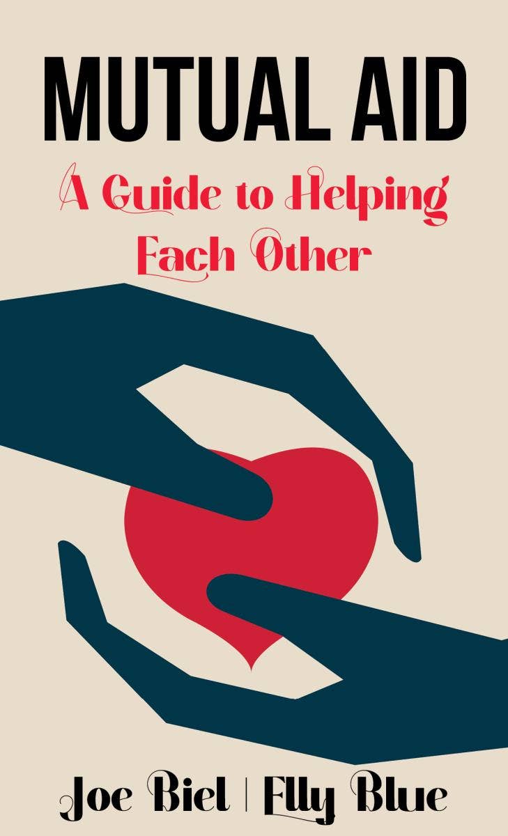 Mutual Aid: A Guide to Helping Each Other Zine