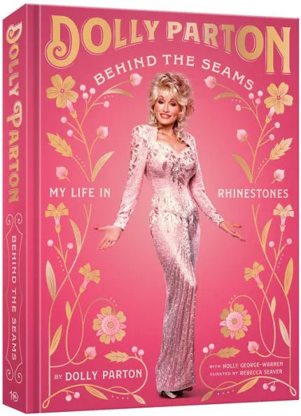 Dolly Parton: Behind The Seams Book