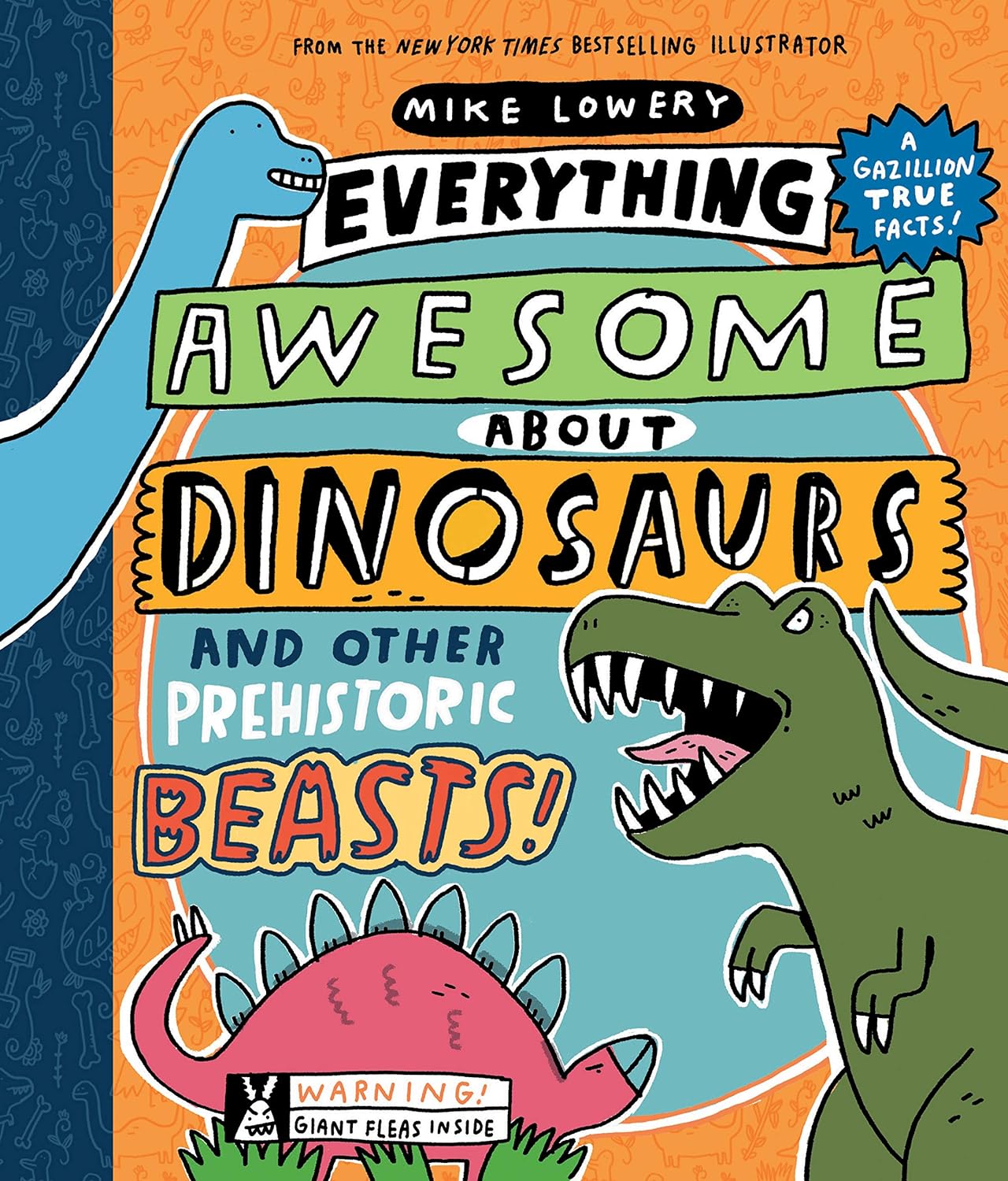 Everything Awesome About Dinosaurs Hardcover book