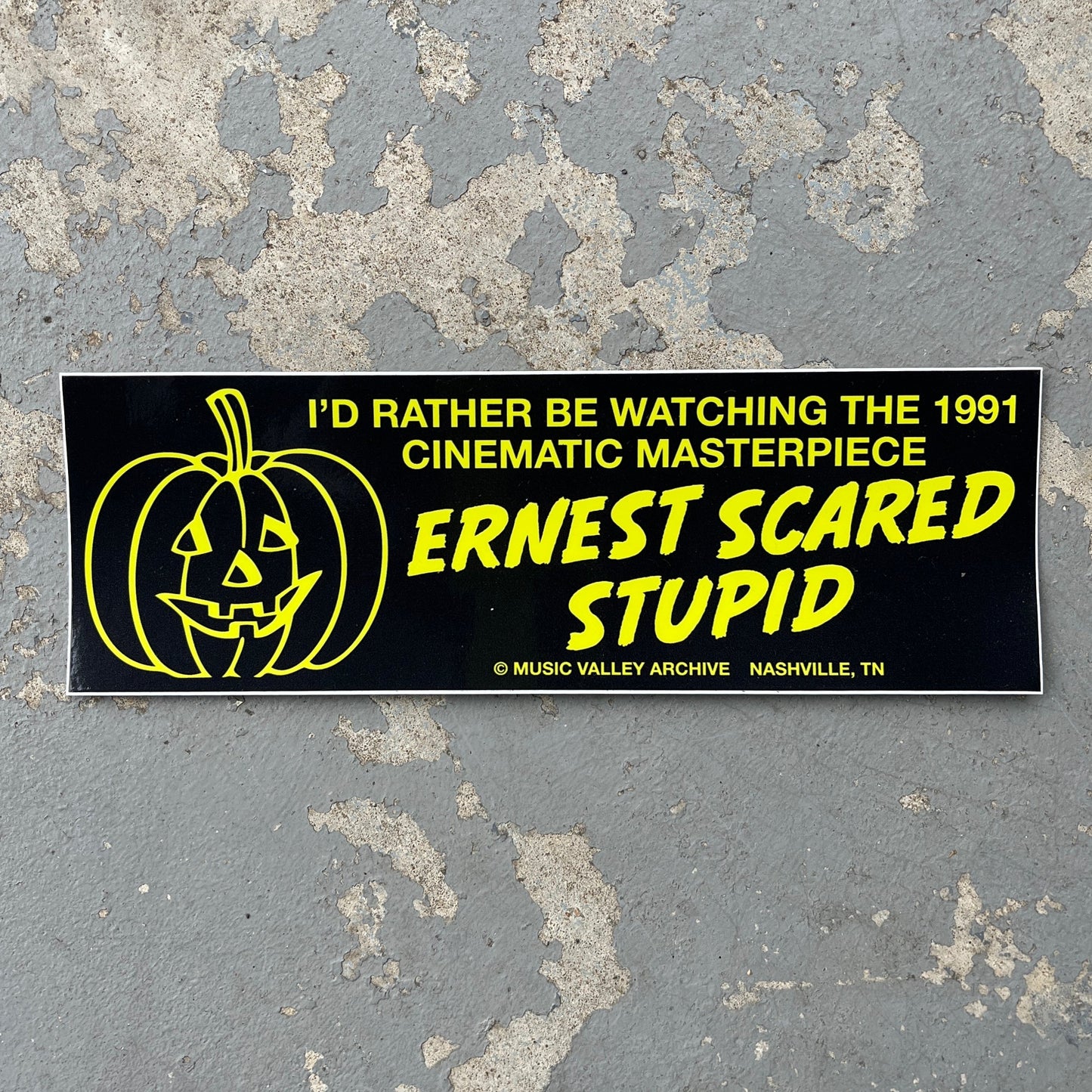Ernest Scared Stupid Bumper Sticker