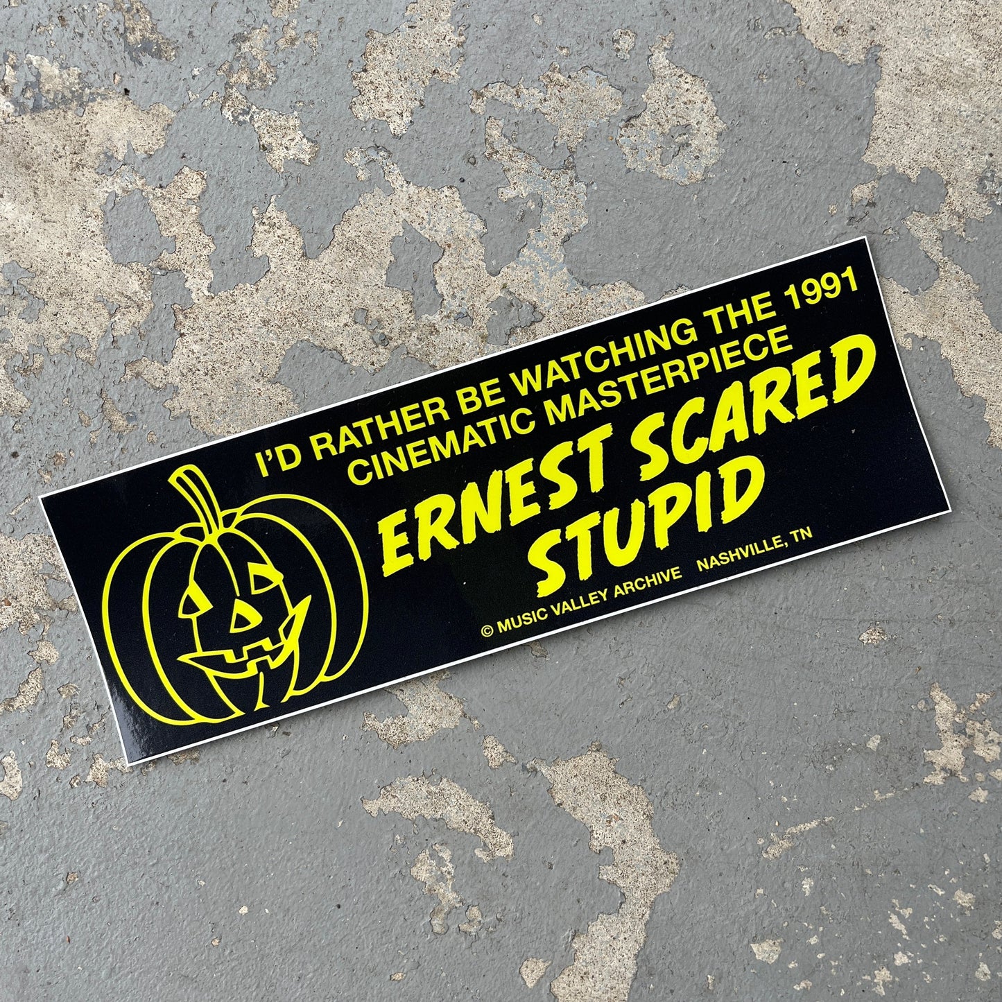 Ernest Scared Stupid Bumper Sticker