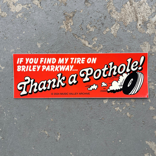 Thank a Pothole Bumper Sticker