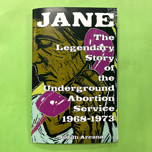 Jane: The Legendary Story of the Underground Abortion Service