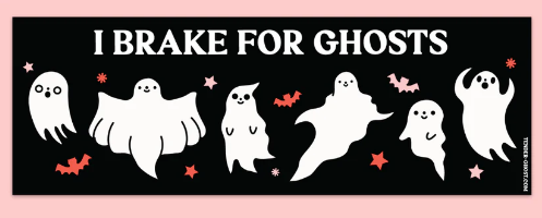 I Brake For Ghosts Bumper Magnet