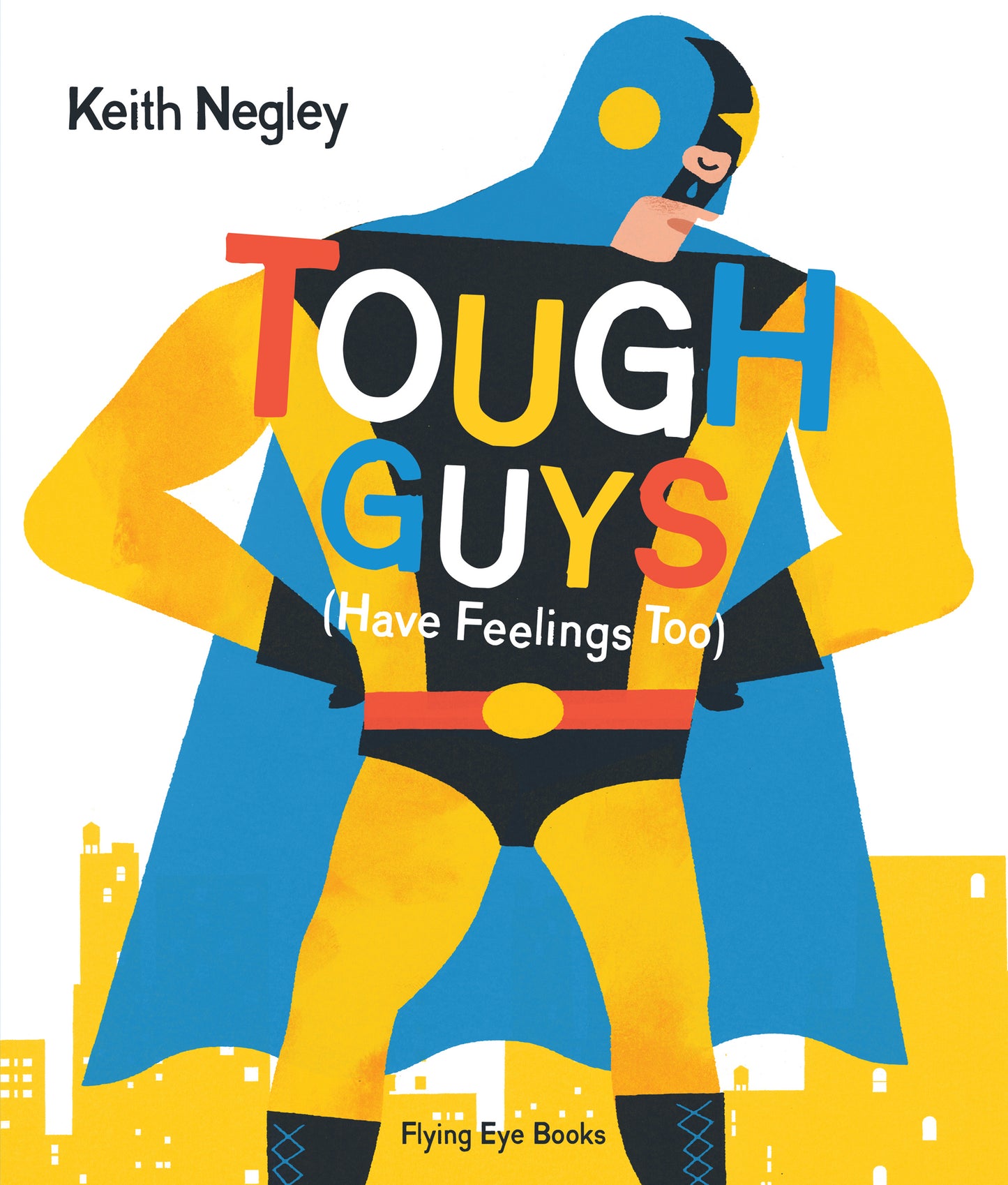 Tough Guys (Have Feelings Too) Book