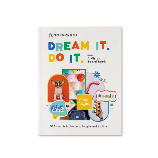 Dream It. Do It. A Kids Vision Board Book
