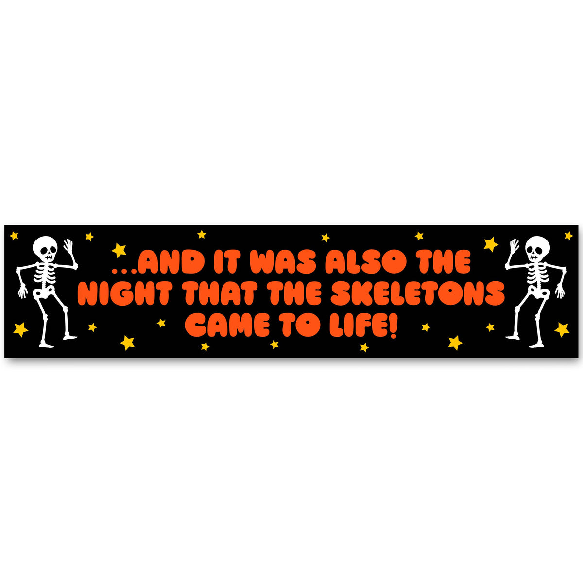 Night That The Skeletons Came To Life Sticker