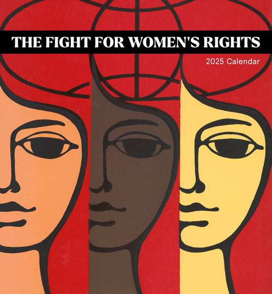 2025 The Fight for Women’s Rights Wall Calendar