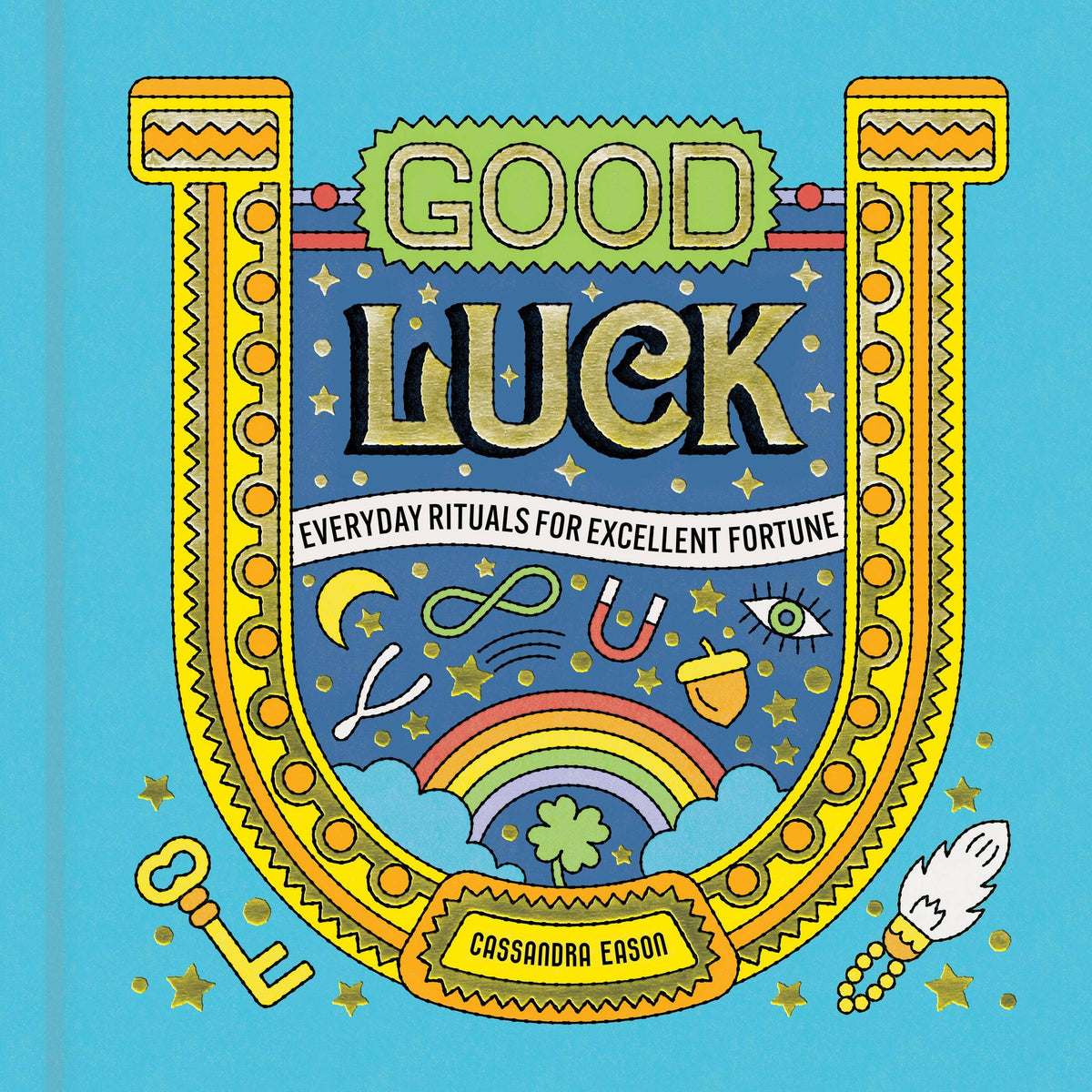Good Luck: Everyday Rituals for Excellent Fortune book