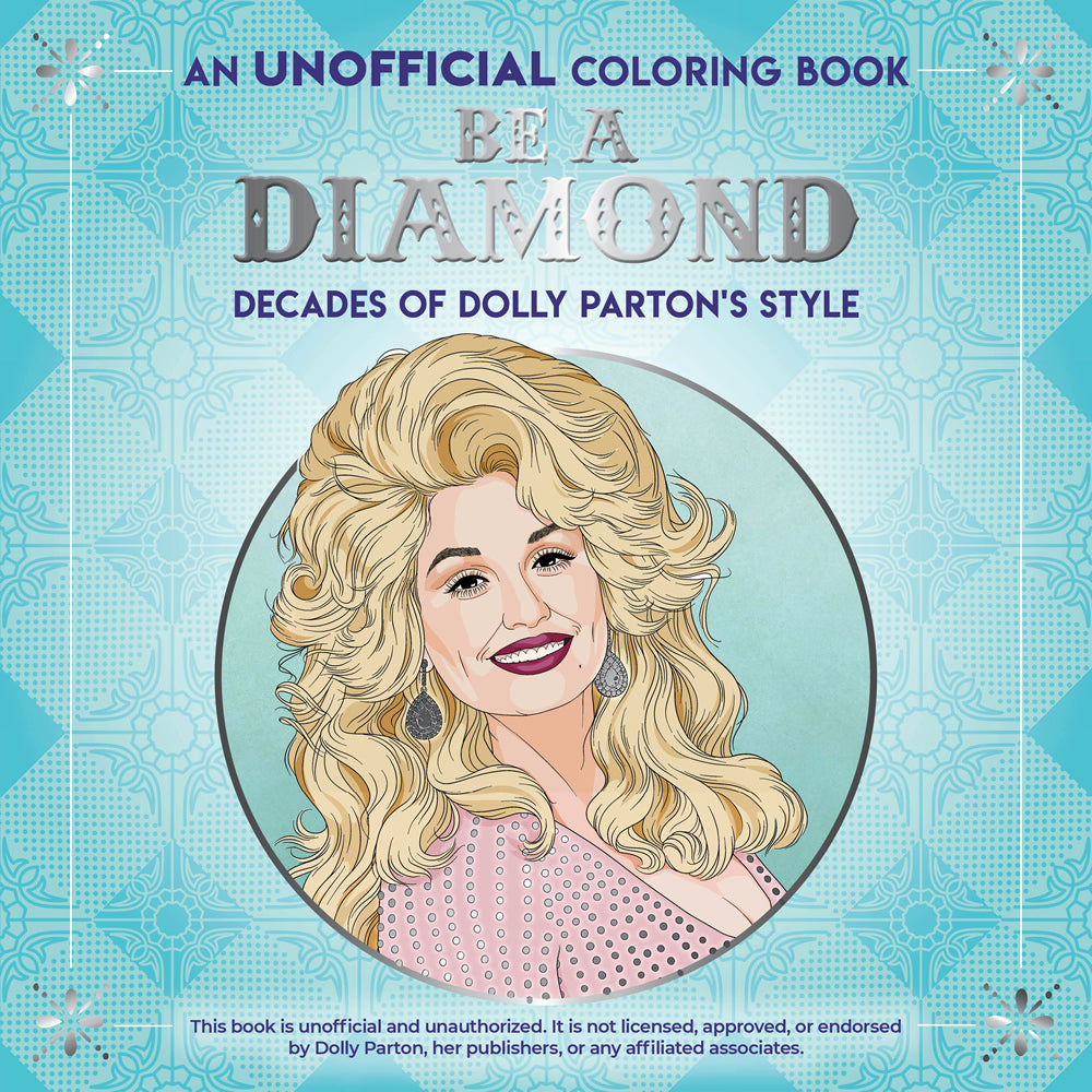 Be a Diamond: Decades of Dolly Parton's Style Coloring Book