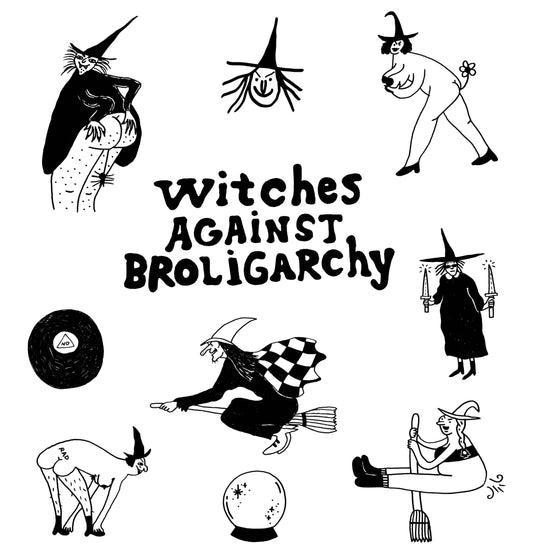 Witches Against Broligarchy print