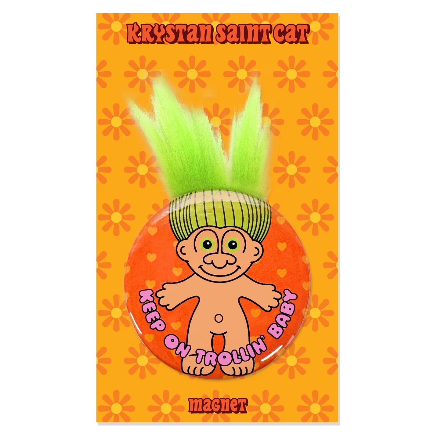 Keep On Trollin' Baby Magnet