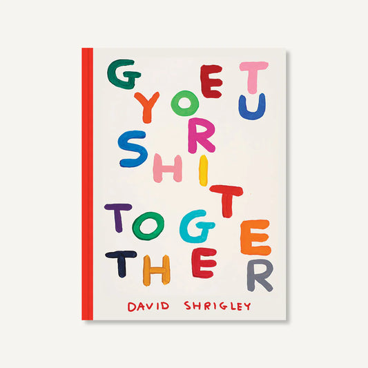 Get Your Shit Together book