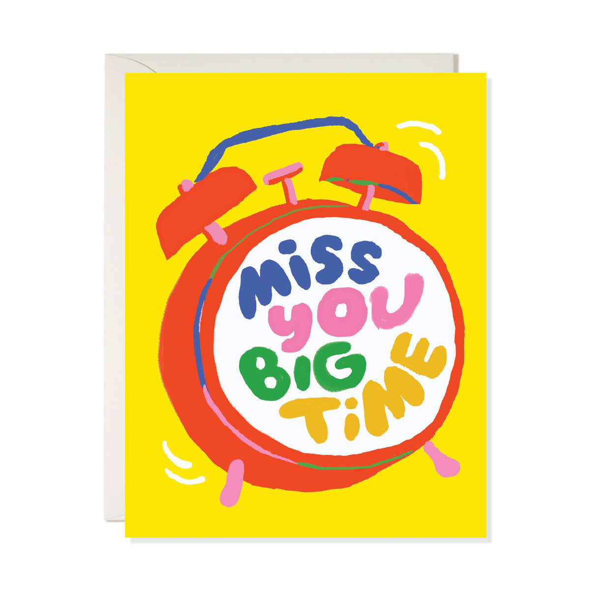 Miss You Big Time Card