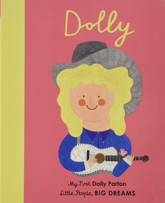 Little People, Big Dreams: Dolly Parton Board Book