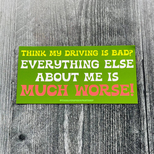 Think My Driving is Bad? Car Magnet