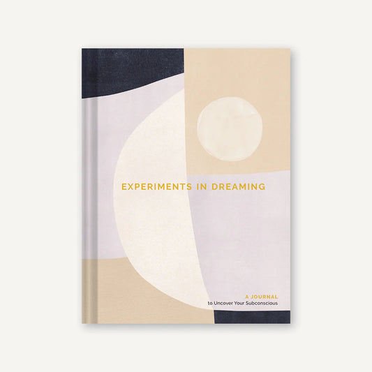 Experiments in Dreaming: A Journal to Uncover Your Subconscious