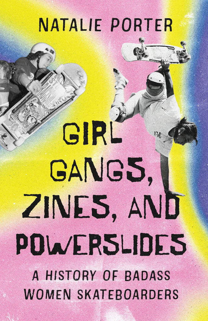 Girl Gangs, Zines, and Powerslides book