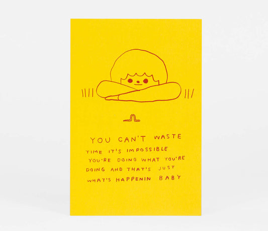 Can't Waste Time print