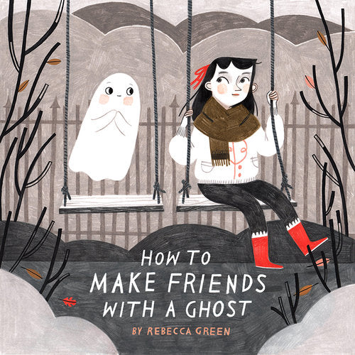 How To Make Friends With A Ghost Book