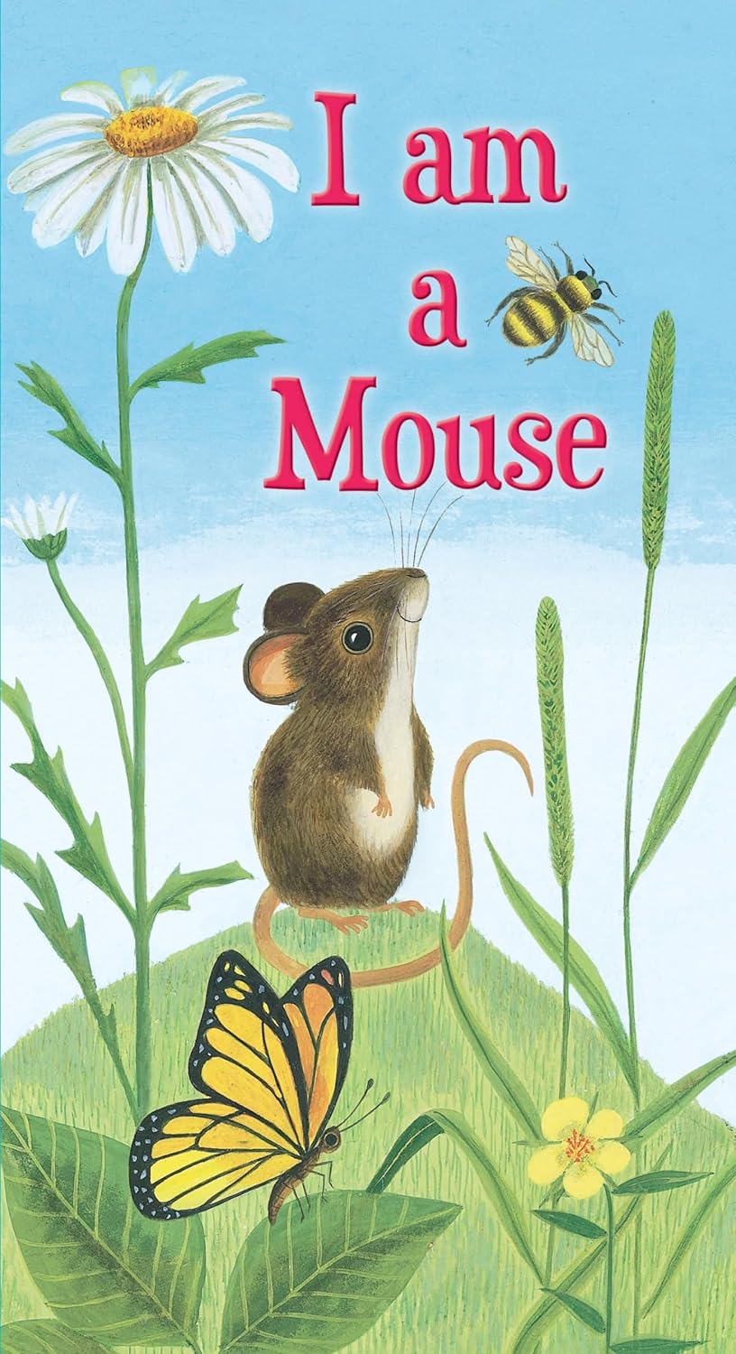 I Am a Mouse Board Book
