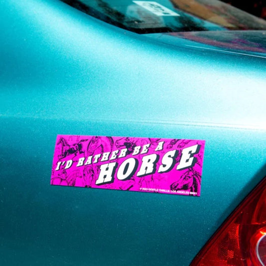 I'd Rather Be A Horse Bumper Sticker