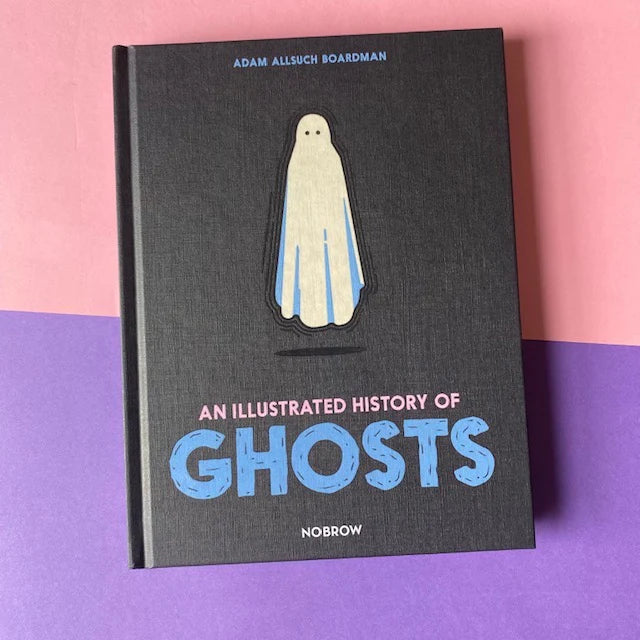 An Illustrated History of Ghosts Book