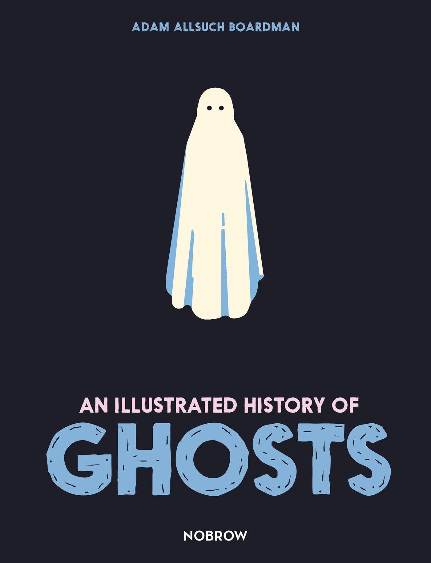 An Illustrated History of Ghosts Book